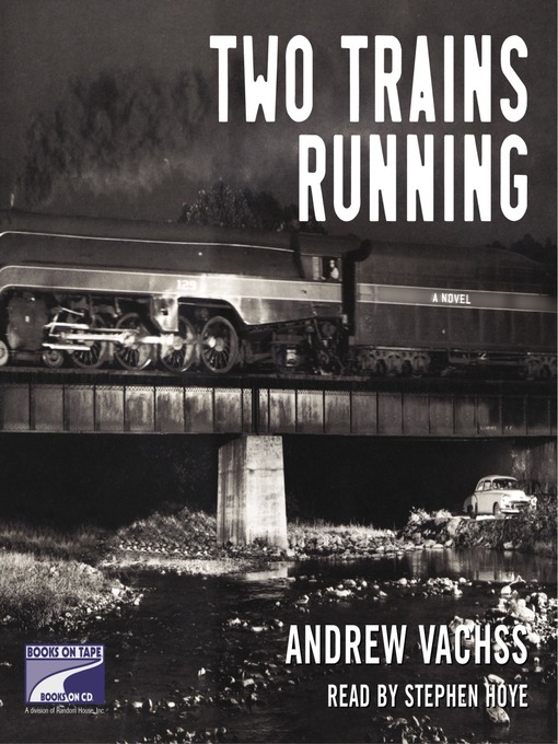 Title details for Two Trains Running by Andrew Vachss - Available